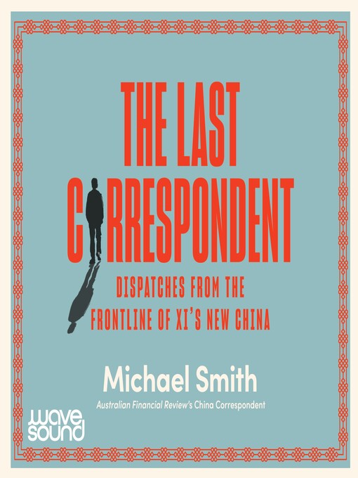 Title details for The Last Correspondent by Michael Smith - Available